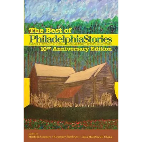 The Best of Philadelphia Stories, 10th Anniversary Edition