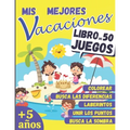 Mis Mejores Vacaciones - LIBRO DE 50 JUEGOS: a partir de 5 años - Libro de actividades para niños - Laberintos, Unir los puntos, Busca las diferencias