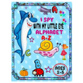 I Spy with My Little Eye Alphabet A-Z: ABC's Guessing Interactive Picture Game Book for Kids and Preschoolers Ages 2-5.