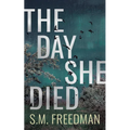 The Day She Died