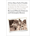 A Few Days Full of Trouble: Revelations on the Journey to Justice for My Cousin and Best Friend, Emmett Till