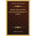 Border Wars Of The American Revolution V1 (1843)