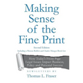 Making Sense of the Fine Print: How Today's Front Page Legal Issues Impact Business, Policy and Personal Success: Newsletters by Thomas L. Fraser