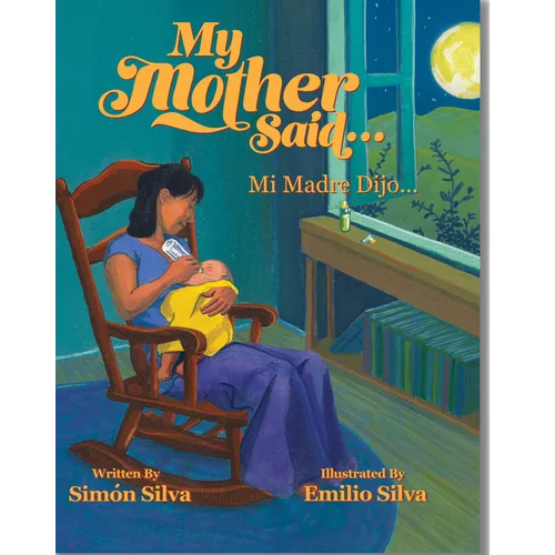 My Mother Said: Mi Madre Dijo