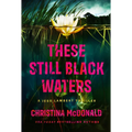 These Still Black Waters