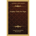 Gopher Tails for Papa