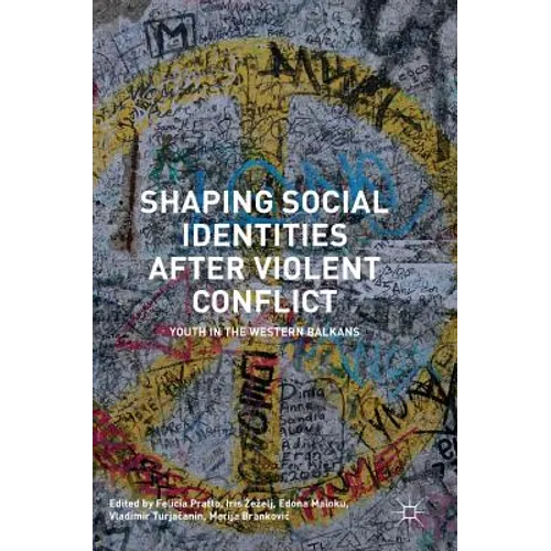 Shaping Social Identities After Violent Conflict: Youth in the Western Balkans