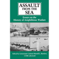 Assault from the Sea: Essays on the History of Amphibious Warfare