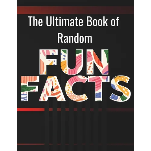 The Ultimate Book of Random Fun Facts: For Adults, Large Print │200 Fun Facts, 200 Simple Trivia & 100 Quiz Trivia with Answers │ for Reti