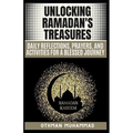 Unlocking Ramadan's Treasures: Ramadan and Daily Reflections, Prayers, and Activities for a Blessed Journey and 20 FAQs about Ramadan.