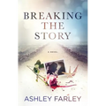 Breaking the Story