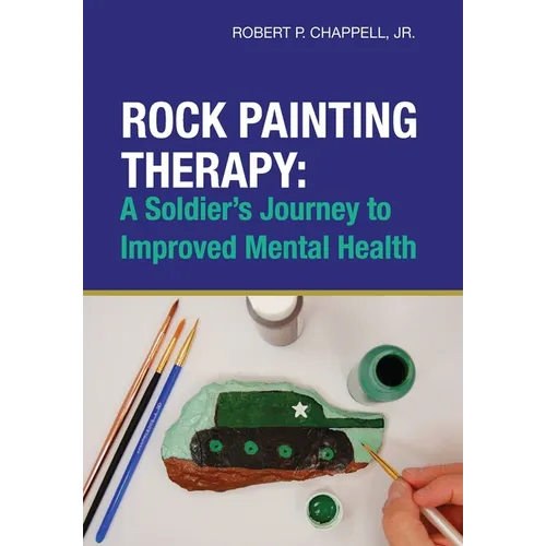 Rock Painting Therapy: A Soldier's Journey to Improved Mental Health