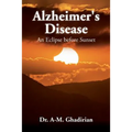 Alzheimer's Disease: An Eclipse before Sunset