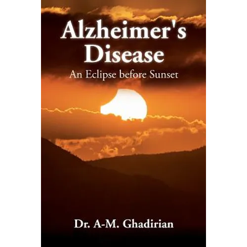 Alzheimer's Disease: An Eclipse before Sunset