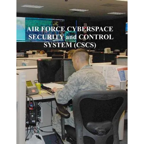 Air Force Cyberspace Security and Control System (CSCS)