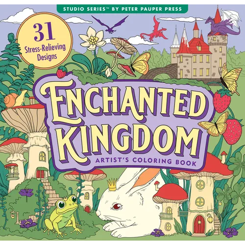 Enchanted Kingdom Adult Coloring Book (31 One-Sided Designs on Thick Paper)