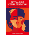 Revitalizing Special Education: Revolution, Devolution, and Evolution