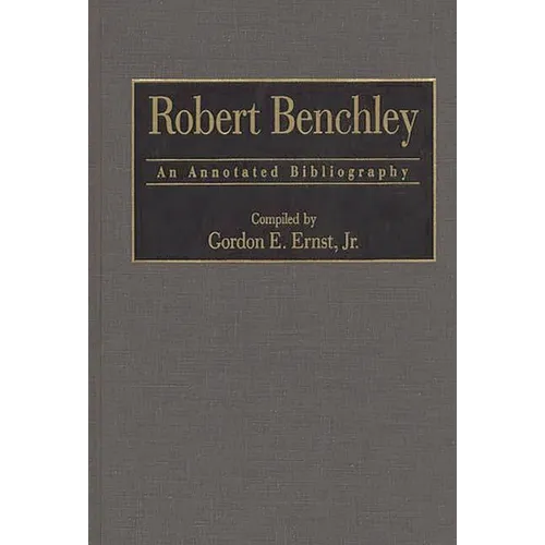 Robert Benchley: An Annotated Bibliography