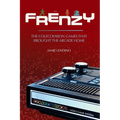 Frenzy: The ColecoVision Games That Brought the Arcade Home