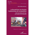 Le Burundi face aux besoins fondamentaux de sa population: Dans les secteurs de l'eau, de la santé et de l'éducation