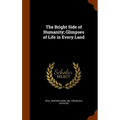 The Bright Side of Humanity; Glimpses of Life in Every Land