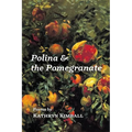 Polina & the Pomegranate