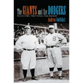 The Giants and the Dodgers: Four Cities, Two Teams, One Rivalry