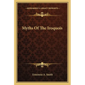 Myths Of The Iroquois