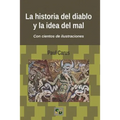 La historia del diablo y la idea del mal: Desde los primeros tiempos hasta nuestros días