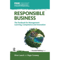 Responsible Business: The Textbook for Management Learning, Competence and Innovation