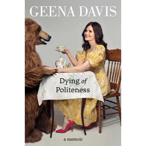 Dying of Politeness: A Memoir
