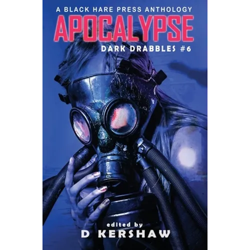 Apocalypse: An Apocalyptic Microfiction Anthology