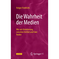 Die Wahrheit Der Medien: Wie Wir Orientierung Zwischen Vielfalt Und Fake Finden