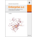 Enterprise 2.0: Planung, Einführung Und Erfolgreicher Einsatz Von Social Software in Unternehmen