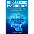 Introducing Psychology: Learn the basics of psychology to improve your emotional intelligence, couples communication, cognitive behavioral the
