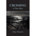 Crossing: A True Story