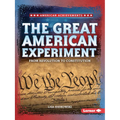 The Great American Experiment: From Revolution to Constitution