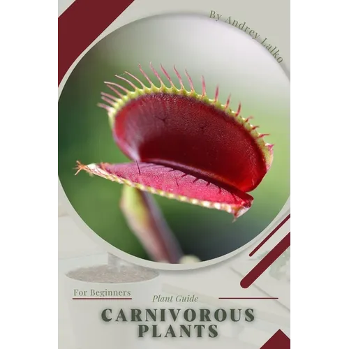 Carnivorous Plants: Plant Guide