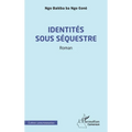 Identités sous séquestre