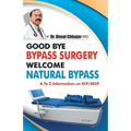 Good Bye Bypass Surgery Welcome Natural Bypass
