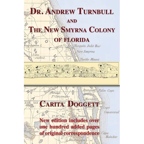 Dr. Andrew Turnbull and the New Smyrna Colony of Florida