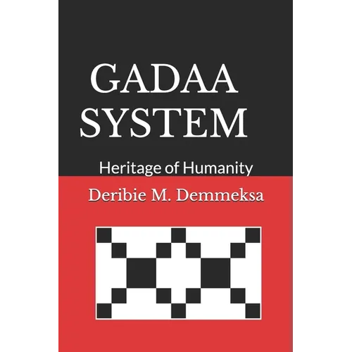 Gadaa System: Heritage of Humanity