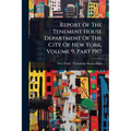 Report Of The Tenement House Department Of The City Of New York, Volume 9, Part 1917