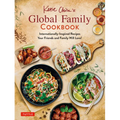 Katie Chin's Global Family Cookbook: Internationally-Inspired Recipes Your Friends and Family Will Love!
