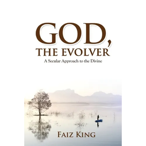 God, the Evolver: A Secular Approach to the Divine