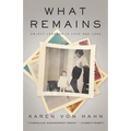 What Remains: Object Lessons in Love and Loss