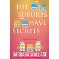 The Suburbs Have Secrets: A Sadie McIntyre Mystery