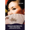 Through Western Eyes: Images of Chinese Women in Anglo-American Literature
