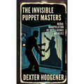 The Invisible Puppet Masters: Media Manipulation by Intelligence Agencies
