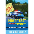 How to Beat a Radar Ticket: Winning Your Case